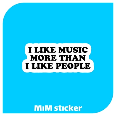 استیکر I like music more than I like people 